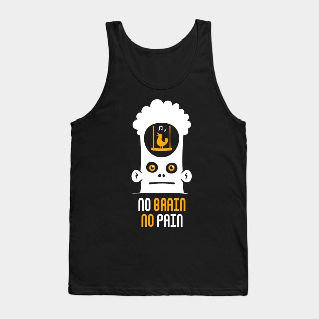 No Brain No Pain Tank Top by zoljo